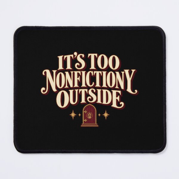 Item preview, It's too nonfictiony outside designed and sold by HiPatti.
