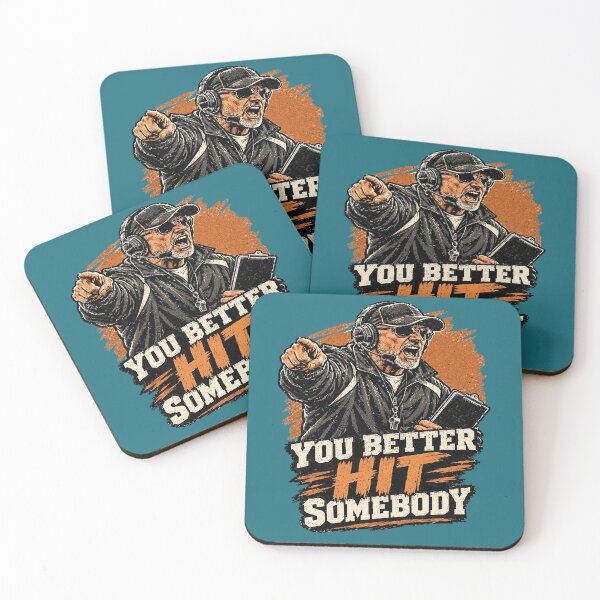 Item preview, You Better Hit Somebody – Football Coach Game Day. designed and sold by Endless7Art.