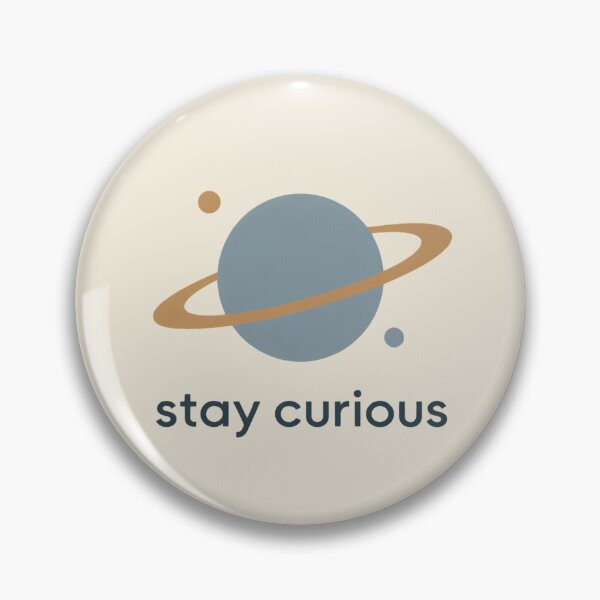 Item preview, Stay Curious Minimalist Ringed Planet designed and sold by Mostafa Studio.