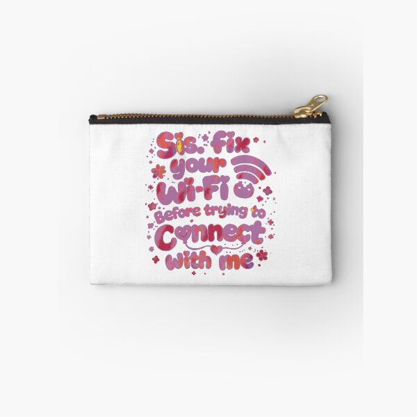 Item preview, Sis Fix Your Wi-Fi Before Connecting With Me - Funny Sarcastic Sister Quote designed and sold by chuckletuckle.