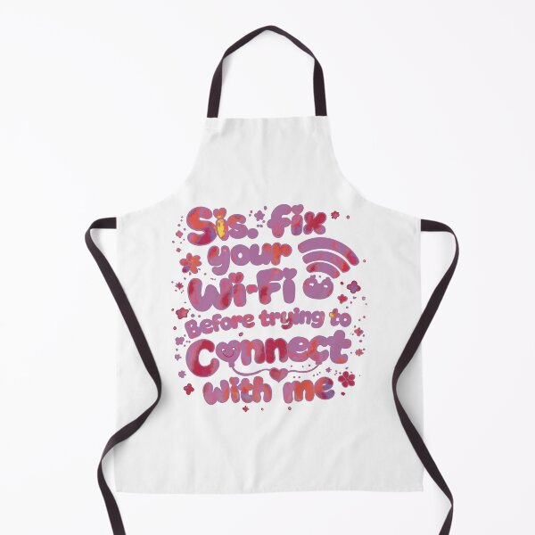 Item preview, Sis Fix Your Wi-Fi Before Connecting With Me - Funny Sarcastic Sister Quote designed and sold by chuckletuckle.