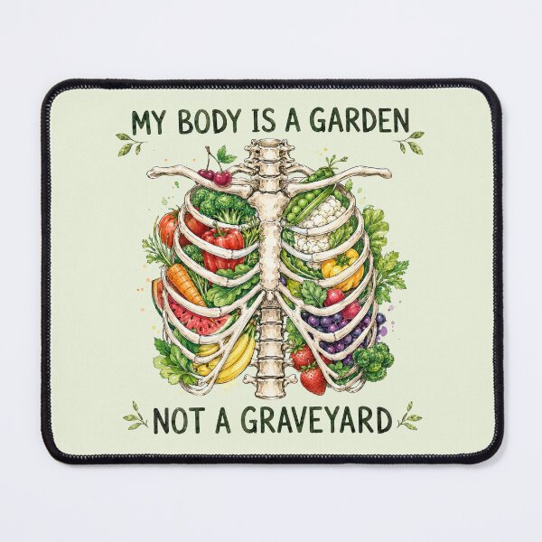 Item preview, My Body Is A Garden Not A Graveyard Vegan Plant-Based Diet Veganism designed and sold by Annika Shurafa.