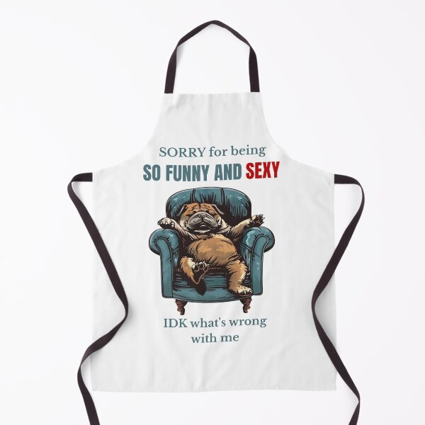 Item preview, Sorry for Being So Funny and Sexy – Sarcastic Bulldog Meme designed and sold by Szpaku desart .
