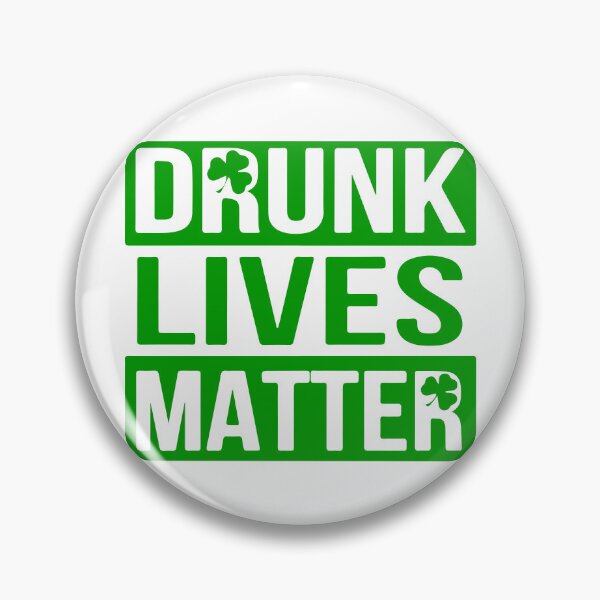 Item preview, Drunk Lives Matter - St. Patrick's Day designed and sold by DGMaxShop.