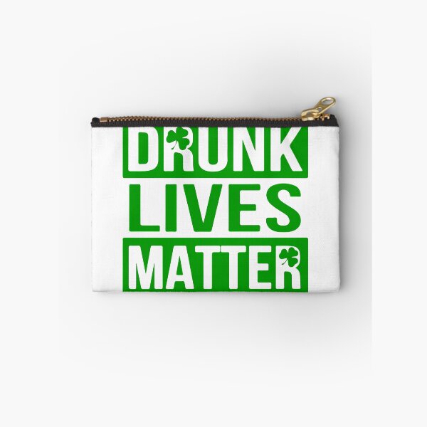 Item preview, Drunk Lives Matter - St. Patrick's Day designed and sold by DGMaxShop.