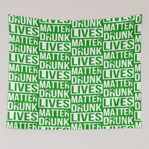 Artikelvorschau, Auch Betrunkene leben wichtig – St. Patrick’s Day entworfen und verkauft von DGMaxShop.