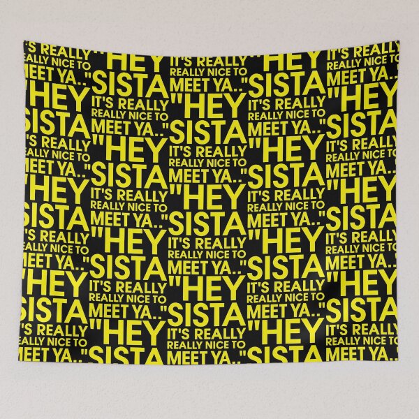 Item preview, Hey Sista It'S Really Really Nice To Meet Ya designed and sold by RealestInternet.
