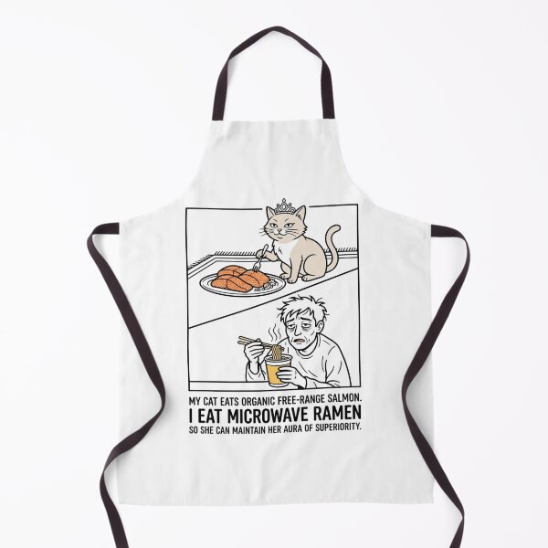 Item preview, My cat eats organic free-range salmon. I eat microwave ramen so she can maintain her aura of superiority. designed and sold by jrzvibe.