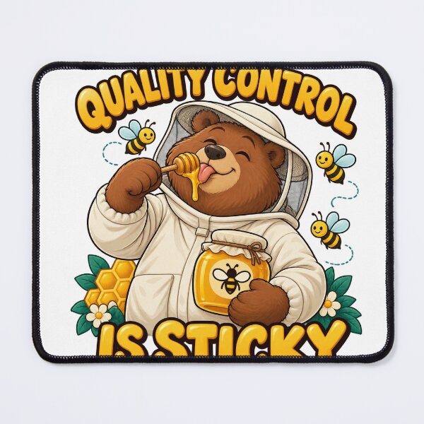 Item preview, Beekeeper Bear Quality Control Is Sticky designed and sold by SAS-Designer.