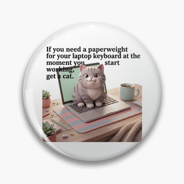 Item preview, If you need a paperweight for your laptop keyboard at the exact moment you start working, get a cat. designed and sold by jrzvibe.