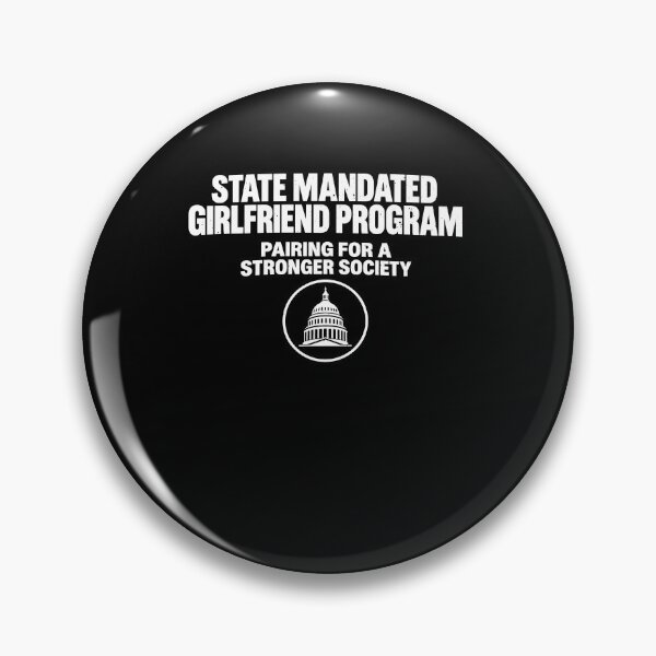 Item preview, Funny State Mandated Girlfriend Program Meme Art designed and sold by elderberry.