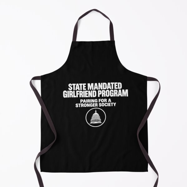 Item preview, Funny State Mandated Girlfriend Program Meme Art designed and sold by elderberry.