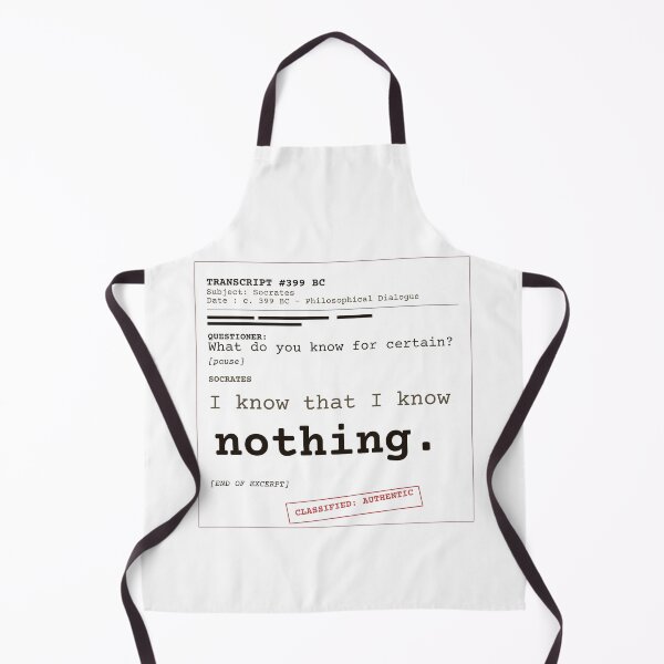 Item preview, I only know that I know nothing. - Socrates transcript (clear English) designed and sold by Will-to-Power.