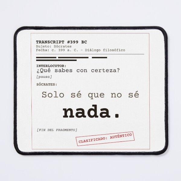 Item preview, I only know that I know nothing. Socrates transcript (clear Spanish) designed and sold by Will-to-Power.