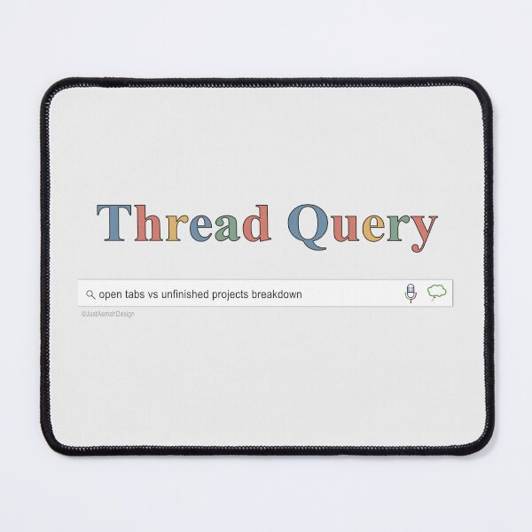 Item preview, Thread Query Open Tabs - Funny Craft Search Bar designed and sold by JustAsmahDesign.