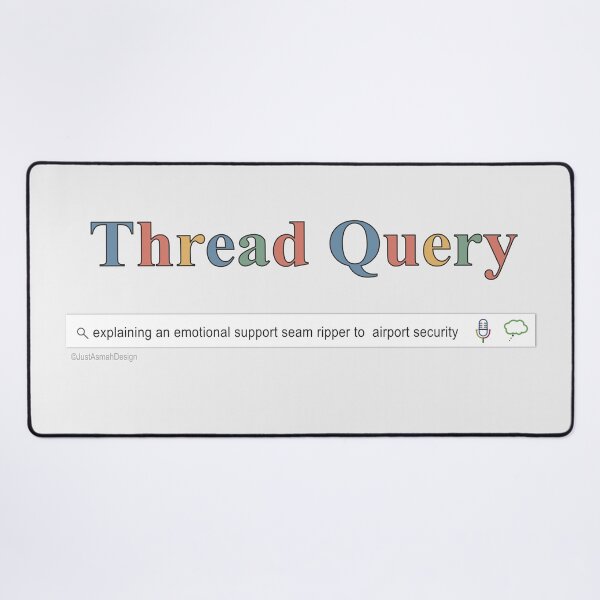 Item preview, Thread Query Emotional Support Seam Ripper Search Bar designed and sold by JustAsmahDesign.