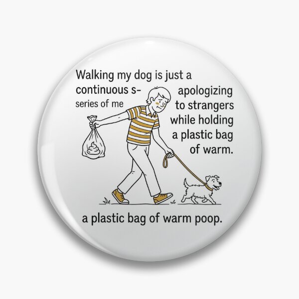 Artikelvorschau, Das Gassigehen mit meinem Hund ist nichts anderes als eine endlose Reihe von Entschuldigungen an Fremde, während ich eine Plastiktüte mit warmem Hundekot in der Hand halte. entworfen und verkauft von jrzvibe.