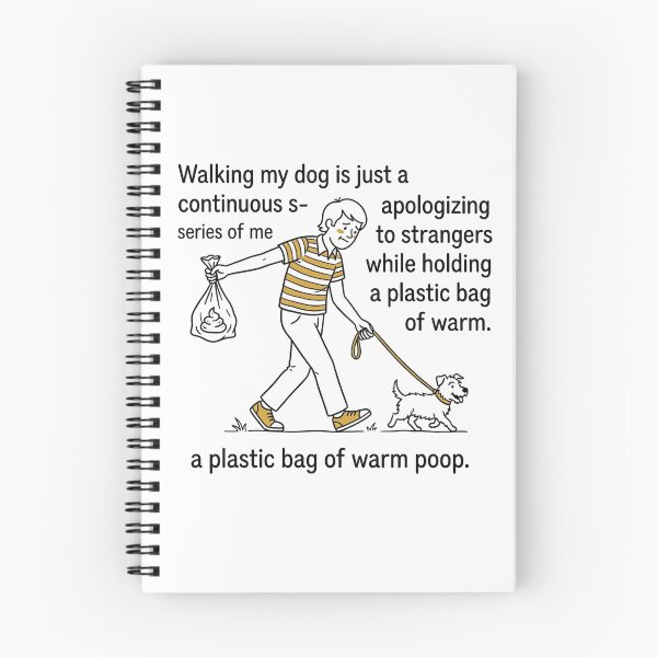 Item preview, Walking my dog is just a continuous series of me apologizing to strangers while holding a plastic bag of warm poop designed and sold by jrzvibe.