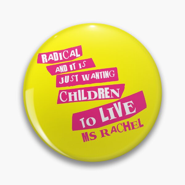 Item preview, radical and it is just wanting children to live (ms rachel) designed and sold by remerasnerdas.