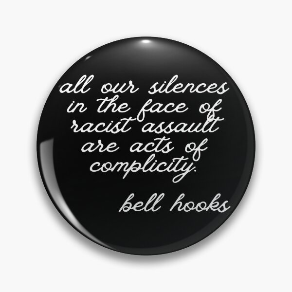 Item preview, Bell Hooks Quote on Racism designed and sold by AnimaliaStar.