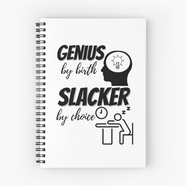 Item preview, Genius by Birth Slacker by Choice designed and sold by DesignsVault.
