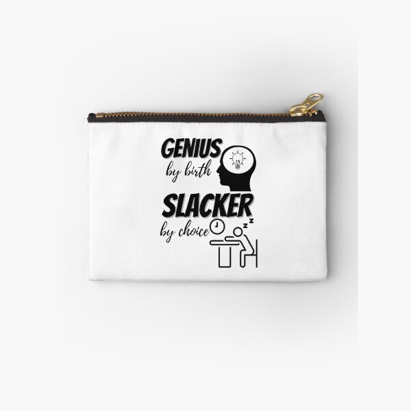 Item preview, Genius by Birth Slacker by Choice designed and sold by DesignsVault.