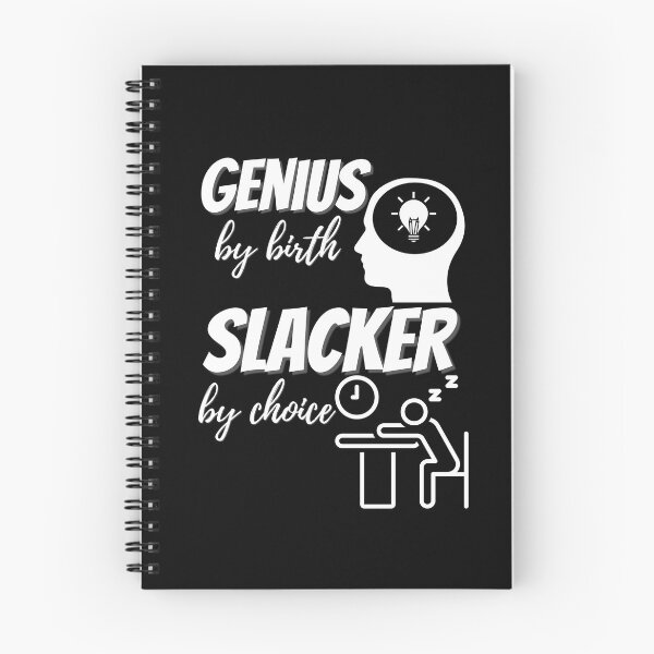 Item preview, Genius by Birth Slacker by Choice designed and sold by DesignsVault.