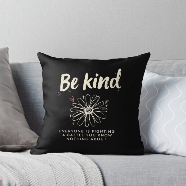 Item preview, Be Kind Everyone Is Fighting A Battle Mental Health designed and sold by Say It With Ink.