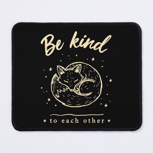 Item preview, Be Kind To Each Other Cute Fox Kindness Gift designed and sold by Say It With Ink.