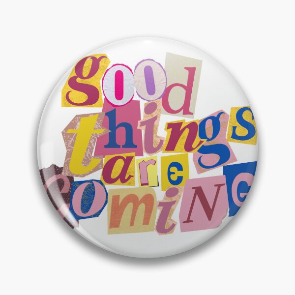 Item preview, good things are coming designed and sold by dietpocketknife.