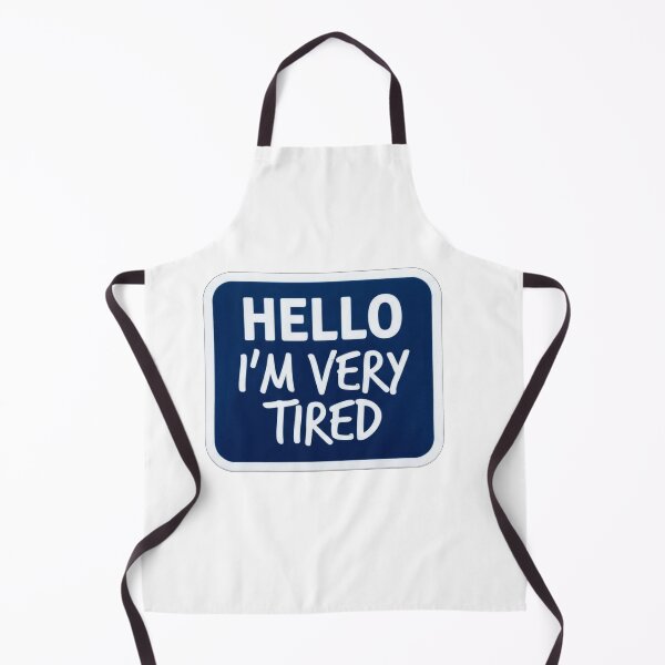 Item preview, Hello I Am Very Tired Funny Quote designed and sold by Owcomm.