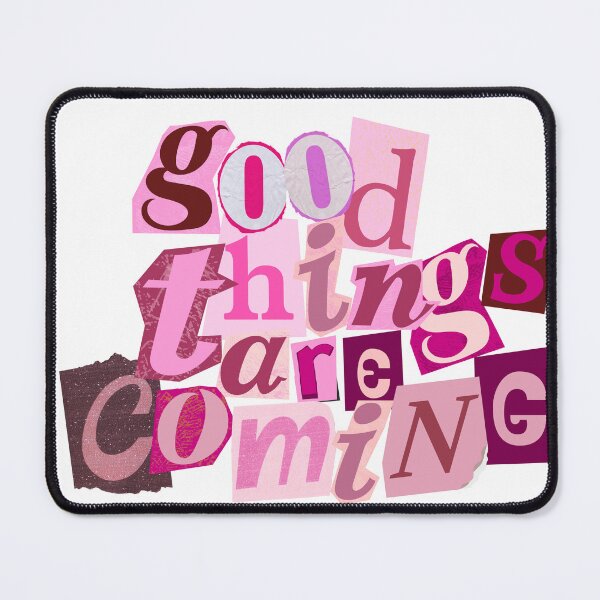 Item preview, good things are coming - pink designed and sold by dietpocketknife.