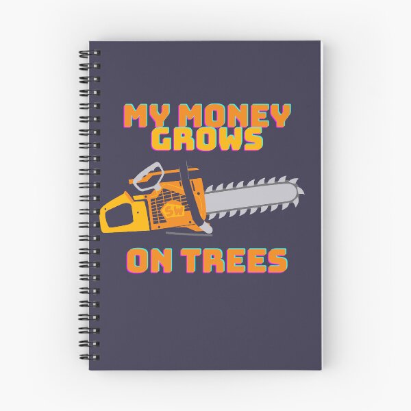 Item preview, My Money Grows On Trees Funny Gift For Arborists designed and sold by Canislupus80.