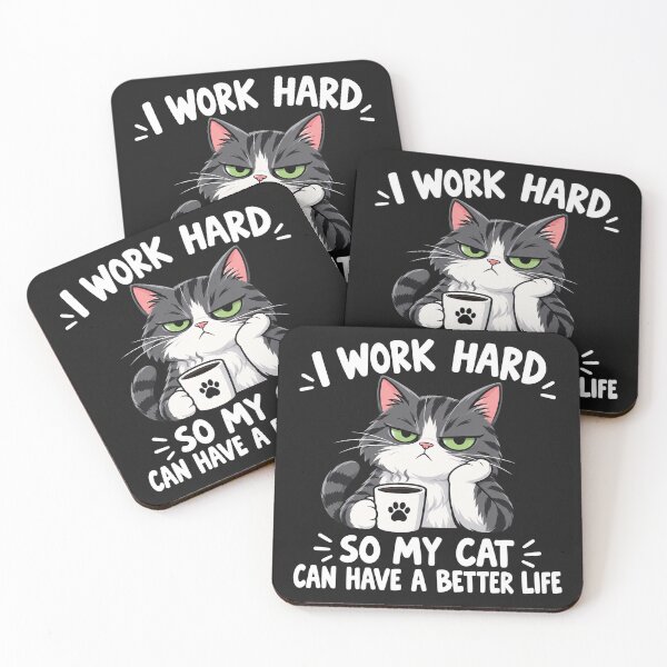 Item preview, I Work Hard So My Cat Can Have A Better Life    designed and sold by Owcomm.