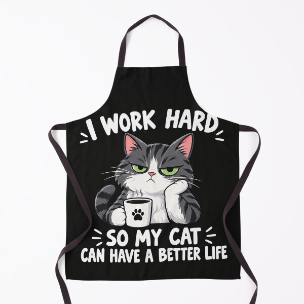 Item preview, I Work Hard So My Cat Can Have A Better Life    designed and sold by Owcomm.
