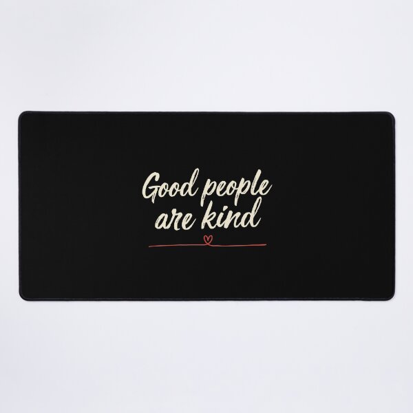 Item preview, Good People Are Kind Simple Positivity Gift designed and sold by Say It With Ink.