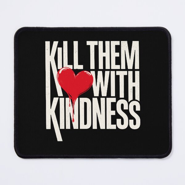 Item preview, Kill Them With Kindness Sarcastic Heart Design designed and sold by Say It With Ink.