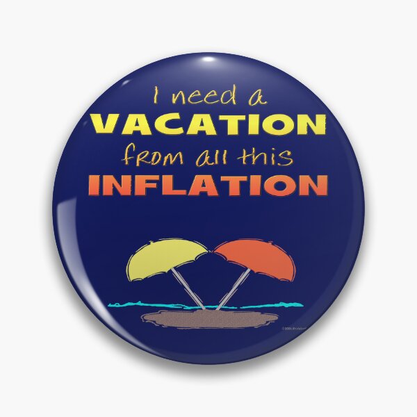 Item preview, Needing A Vacation from All This Inflation designed and sold by kristalcurt.