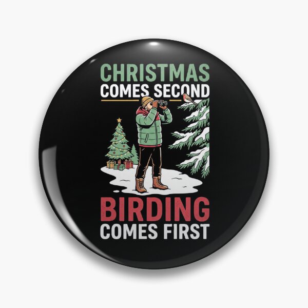 Item preview, Christmas Comes Second Birding Comes First Birdwatcher Binoculars Winter Design designed and sold by 519xdesign.