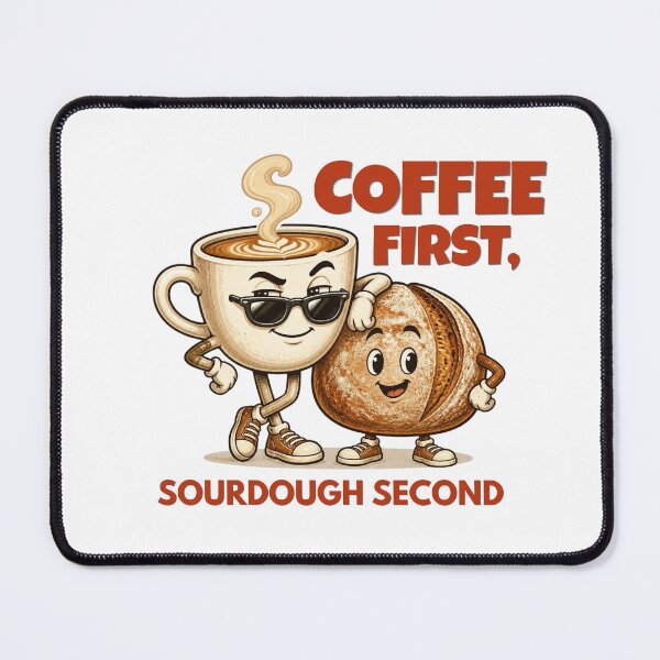 Item preview, Coffee First Sourdough Second Funny Baker Coffee Sticker designed and sold by KaBaRen.
