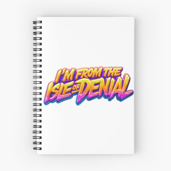 Item preview, I'm from the Isle of Denial designed and sold by that summer of ours.