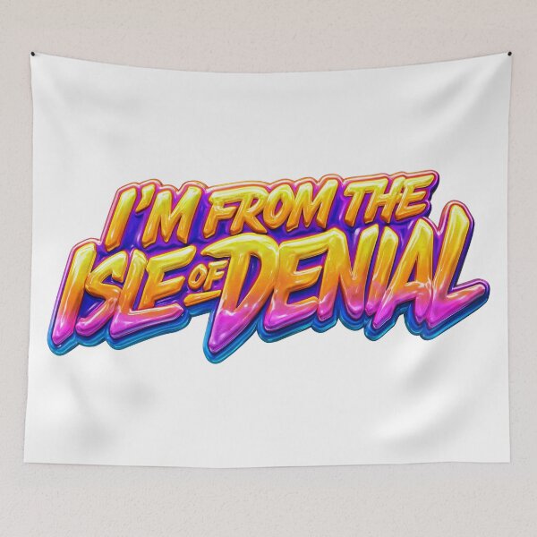 Item preview, I'm from the Isle of Denial designed and sold by that summer of ours.