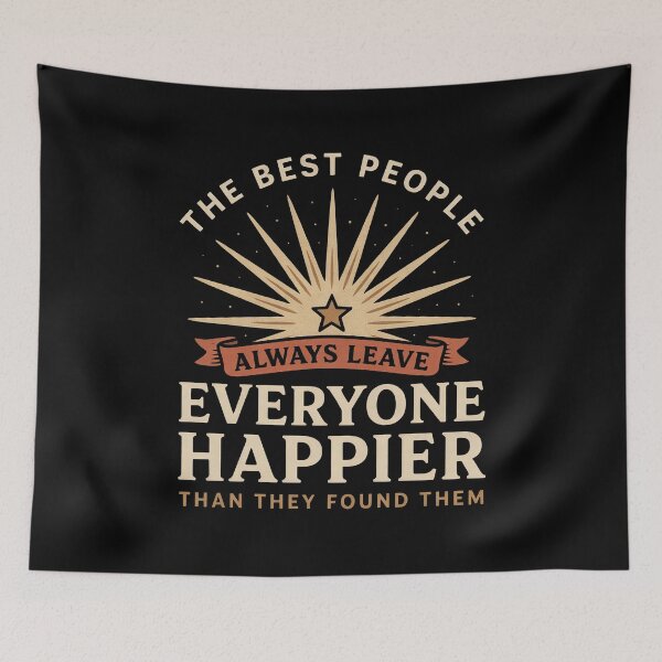 Item preview, The Best People Always Leave Everyone Happier Gift designed and sold by Say It With Ink.