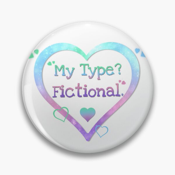 Item preview, My Type? Fictional designed and sold by ErrorVoids.