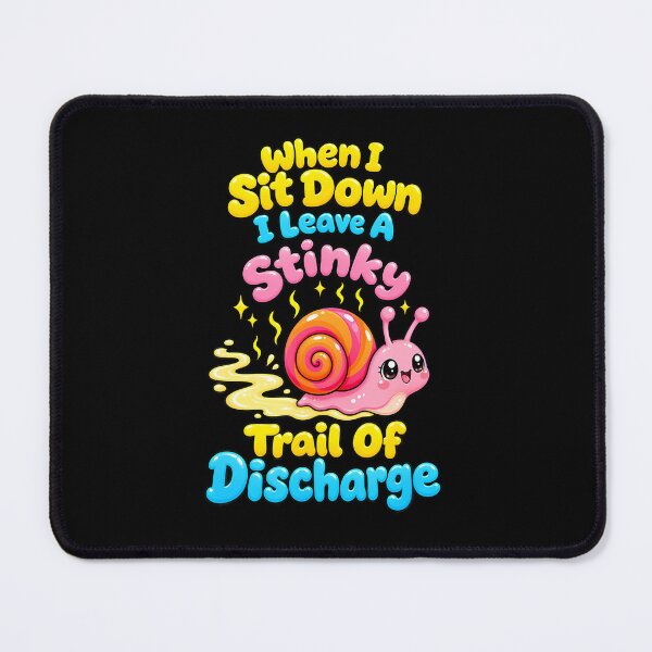 Item preview, When I Sit Down I Leave A Stinky Trail Of Discharge Snail designed and sold by snailslowdance.