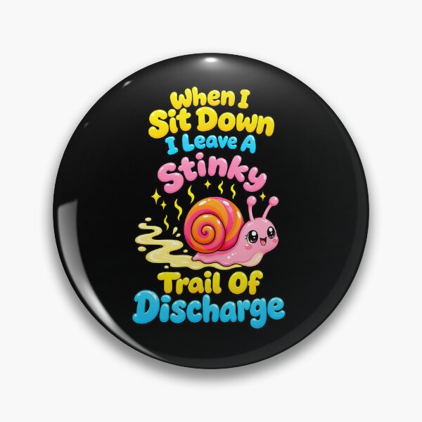 Item preview, When I Sit Down I Leave A Stinky Trail Of Discharge Snail designed and sold by snailslowdance.