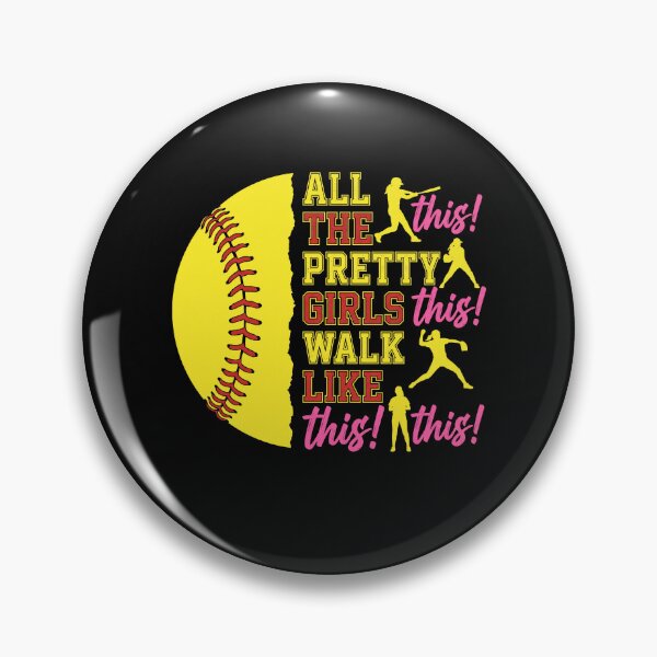 Item preview, All The Pretty Girls Walk Like This Softball Pitcher designed and sold by MizoX7.