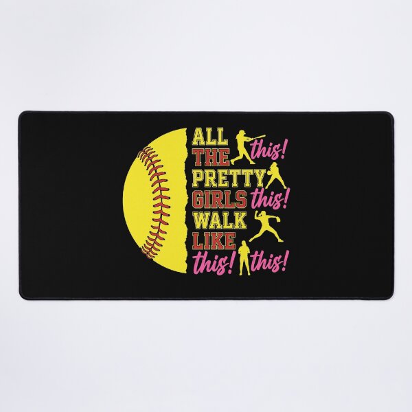 Item preview, All The Pretty Girls Walk Like This Softball Pitcher designed and sold by MizoX7.