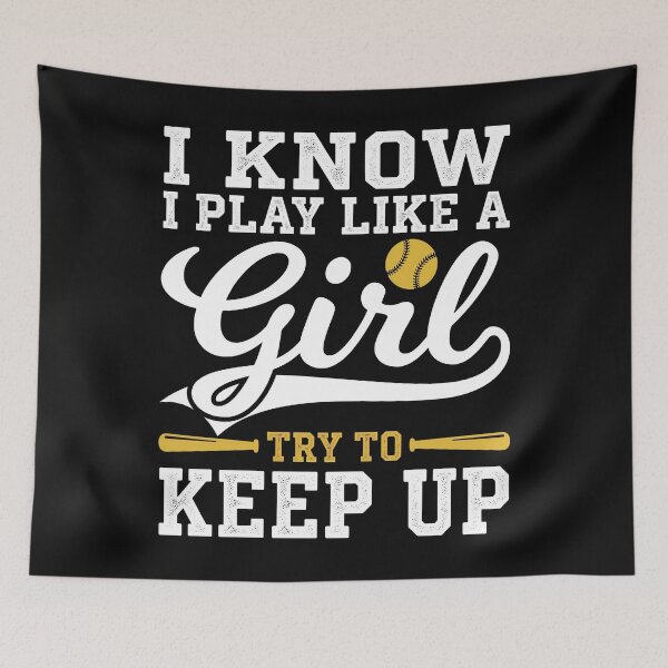 Item preview, Play Like A Girl Try To Keep Up Softball Humour designed and sold by MizoX7.