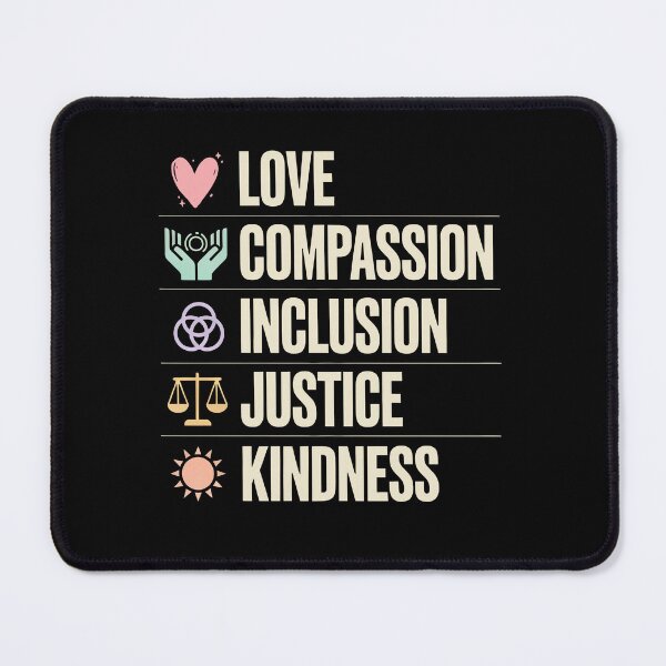 Item preview, Love Compassion Inclusion Justice Positivity Gift designed and sold by Say It With Ink.